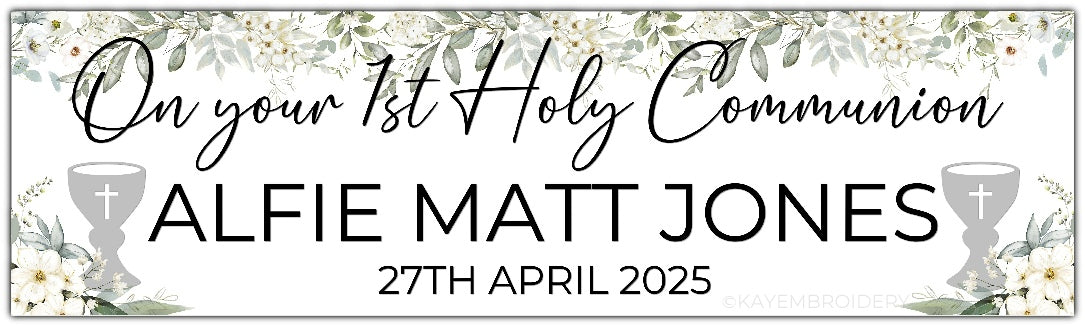 1st First Holy Communion Banner White Floral, Greenery theme with silver Chalice. Personalised with name and date