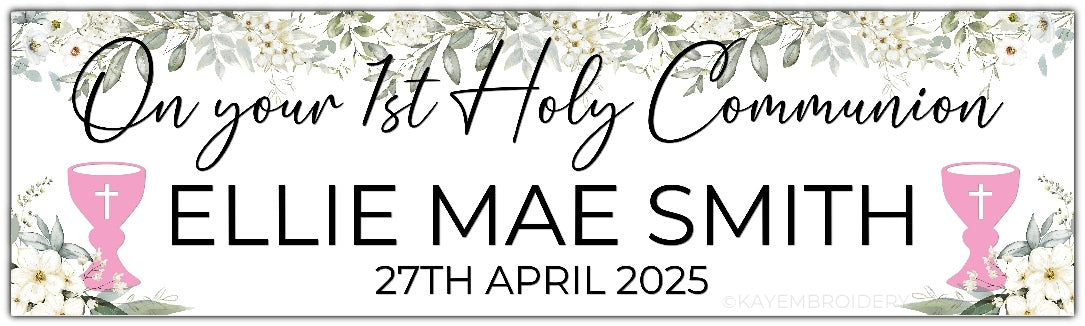 1st First Holy Communion Banner White Floral, Greenery theme with pink Chalice. Personalised with name and date