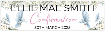 Confirmation banner with dove and white flowers personalised with name and date in pink
