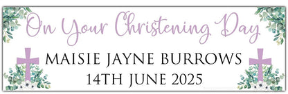 Christening or Baptism Banner with Cross, white flowers and eucalyptus greenery personalised with name and date in lilac
