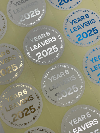 Year 6 Leavers Stickers foiled in a colour of your Choice