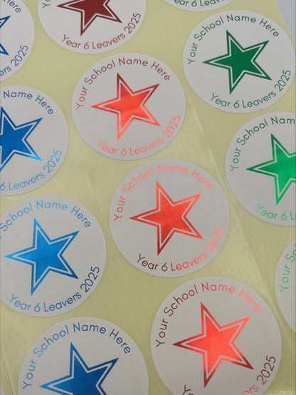 Year 6 Leavers Stickers personalised with School Name. Foiled in a colour of your choice