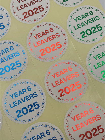 Year 6 Leavers Stickers foiled in a colour of your Choice
